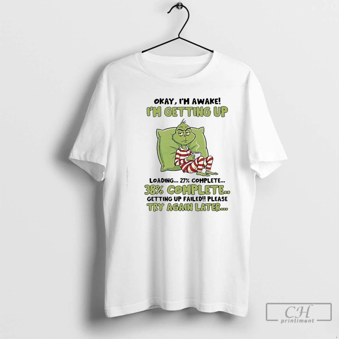 Classic Grinch Im Awake Im Getting Up Loadingcomplete Getting Up Failedplease Try Again Later
