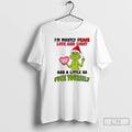 Classic Grinch Im Mostly Peace Love And Light Peace Love And Light And A Little