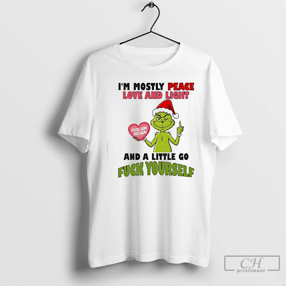 Classic Grinch Im Mostly Peace Love And Light Peace Love And Light And A Little