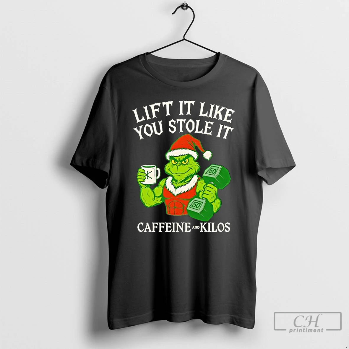 Classic Grinch Lift It Like You Stole It Caffeine And Kilos
