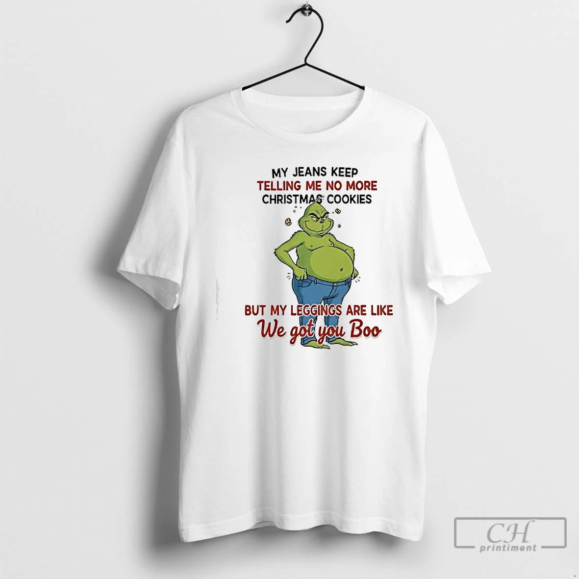 Classic Grinch My Jeans Keep Telling Me No More Christmas Cookies But My Leggings Are