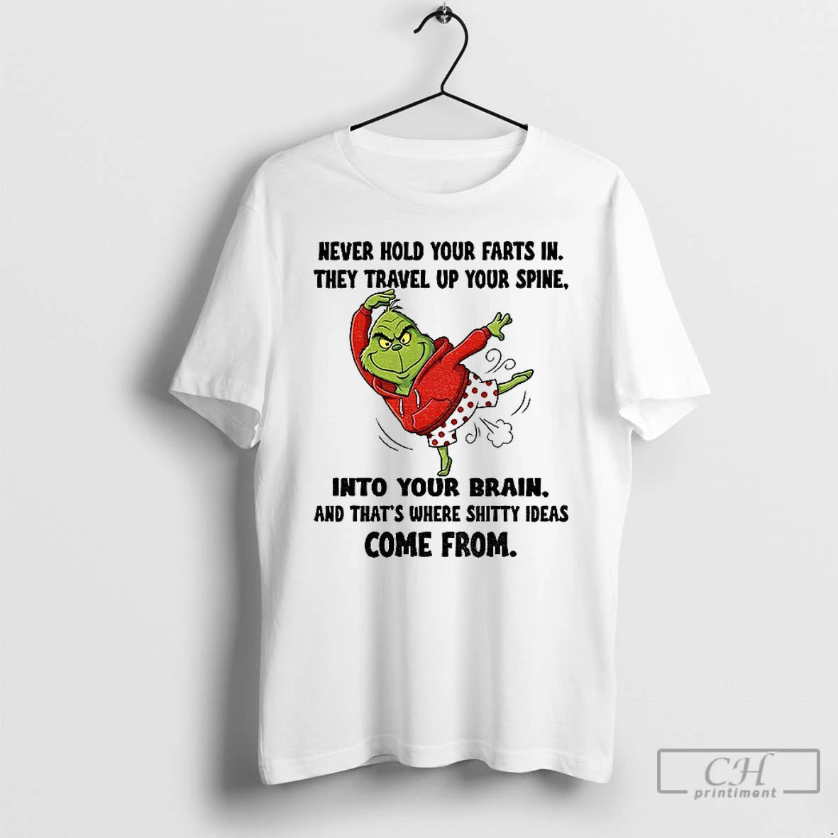 Classic Grinch Never Hold Your Farts In They Travel Up Your Spine Into Your Brain