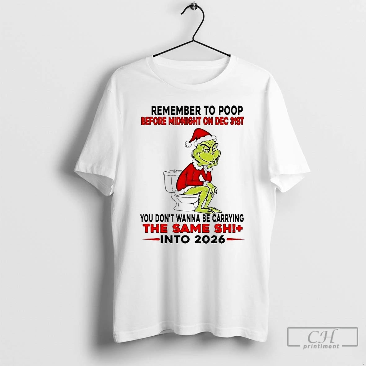 Classic Grinch Remember To Poop Before Midnight On Dec 31st Same Shit Into 2026