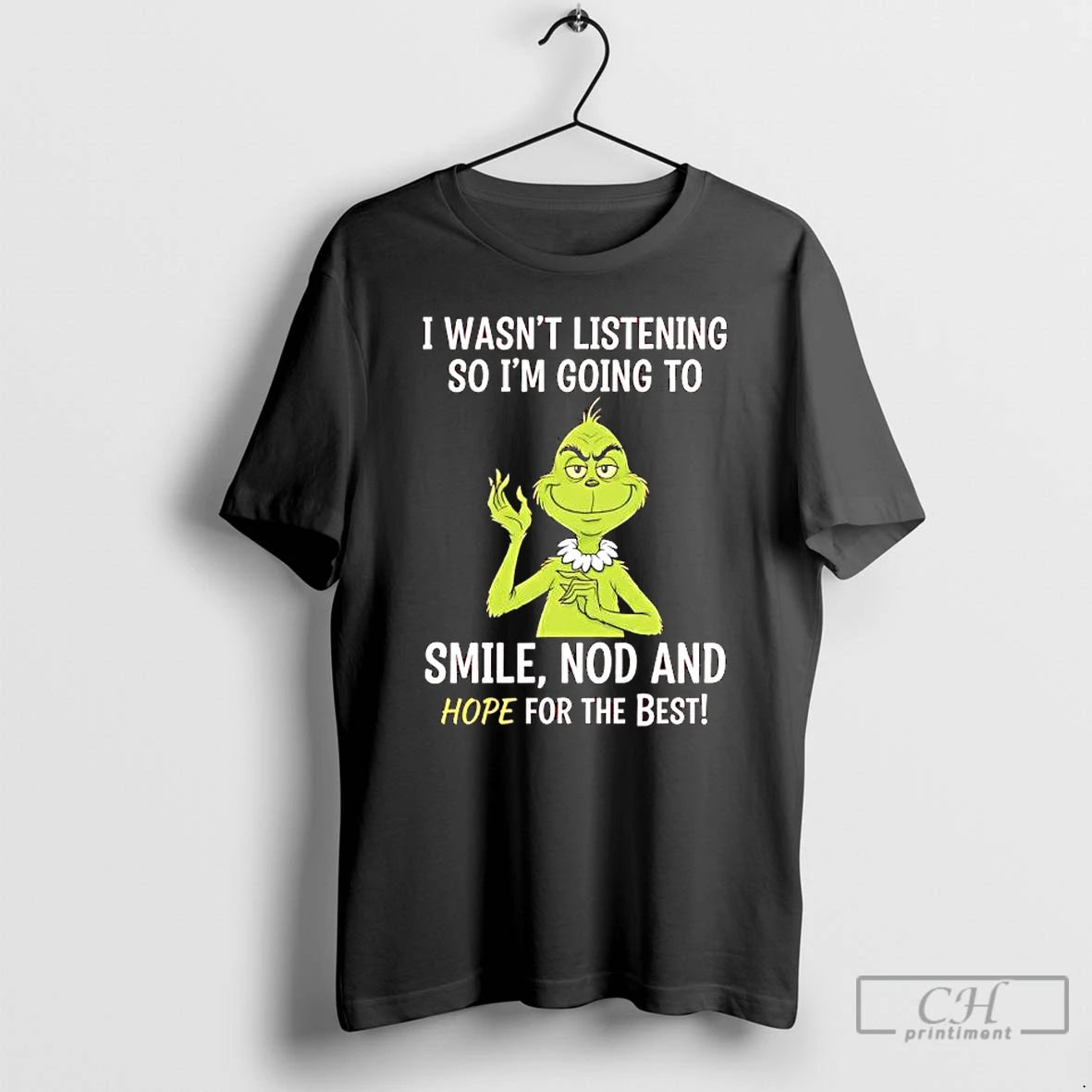 Classic Grinch Wasnt Listening So Im Going To Smile Nod And Hope For The Best