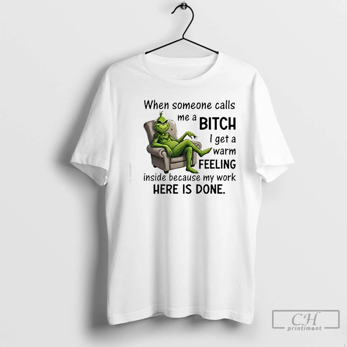 Classic Grinch When Someone Calls Me A Bitch Here Is Done