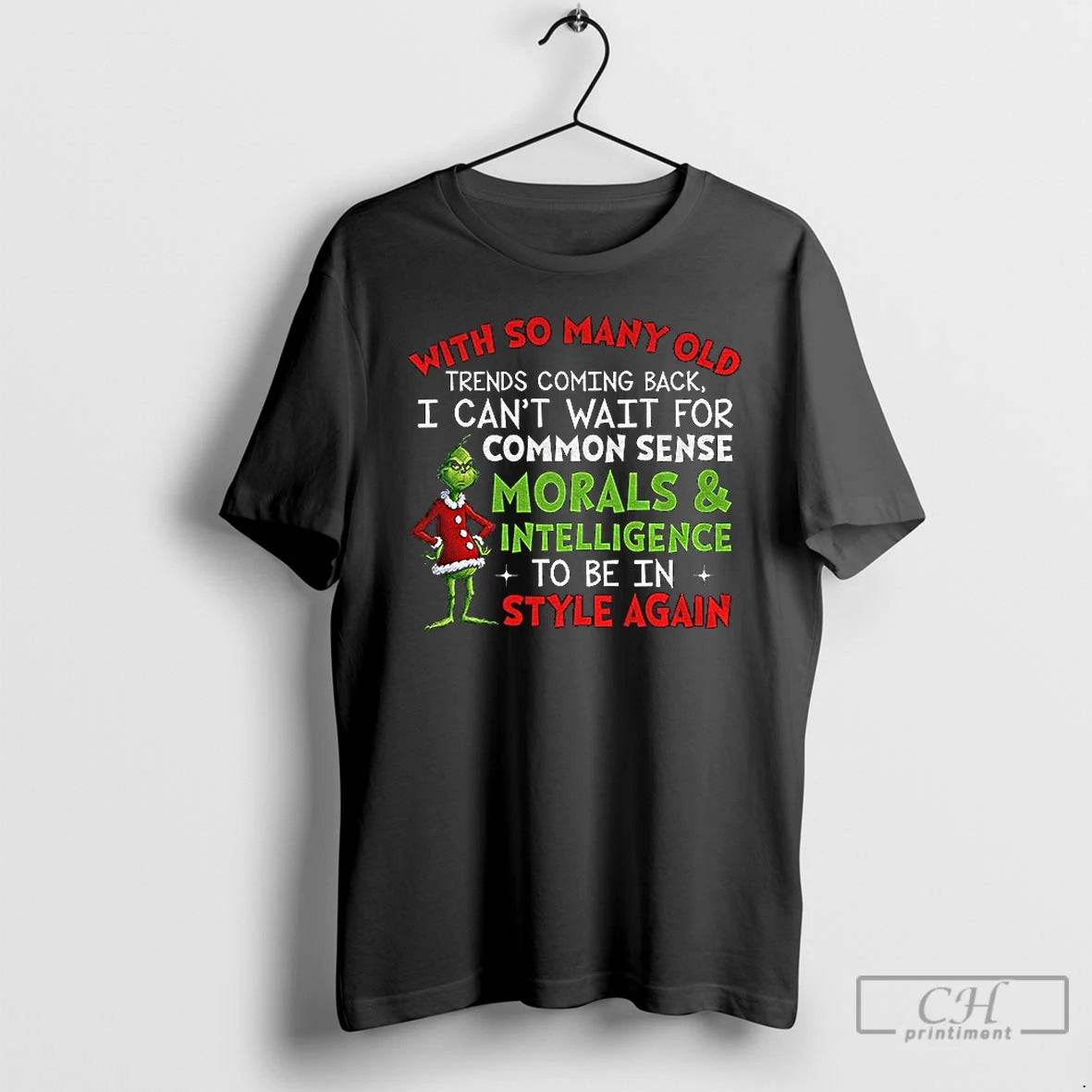 Classic Grinch With So Many Old Trends Coming Back I Cant Wait For Common Sense