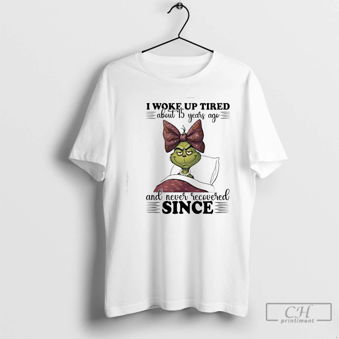 Classic Grinch Woke Up Tired About 15 Years Ago And Never Recovered Since T Shirts