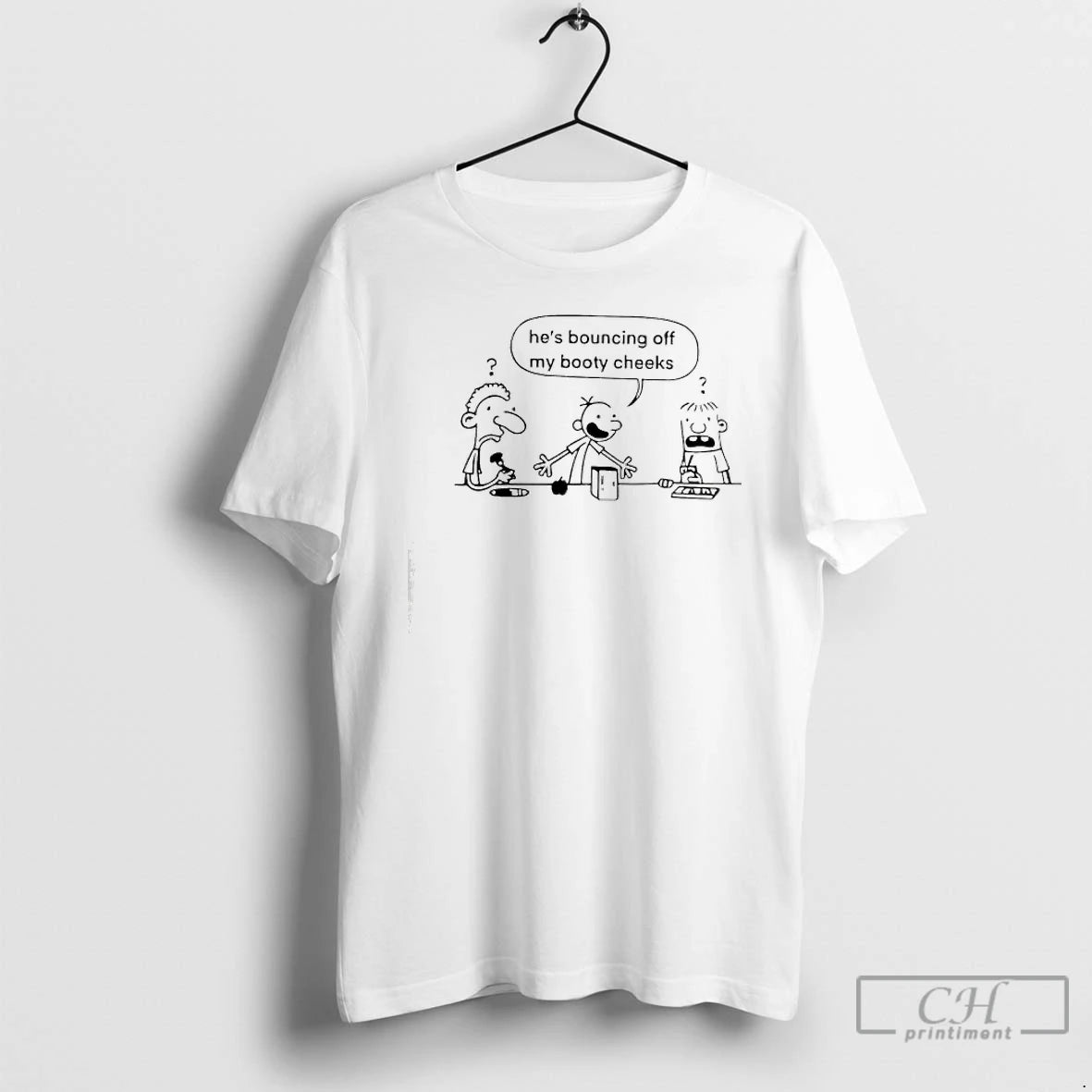 Classic Hes Bouncing Off My Booty Cheeks Diary Of A Wimpy Kid T Shirts Sweater