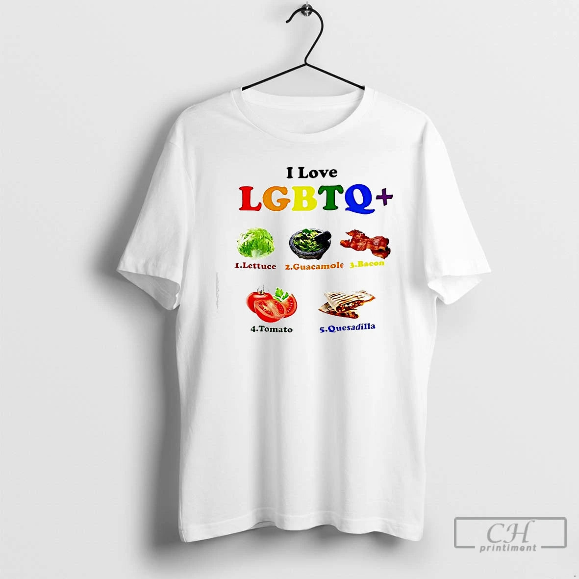 Classic I Love Lgbtq Lettuce Guacamole Bacon Tomatoes Quesadilla Graphic