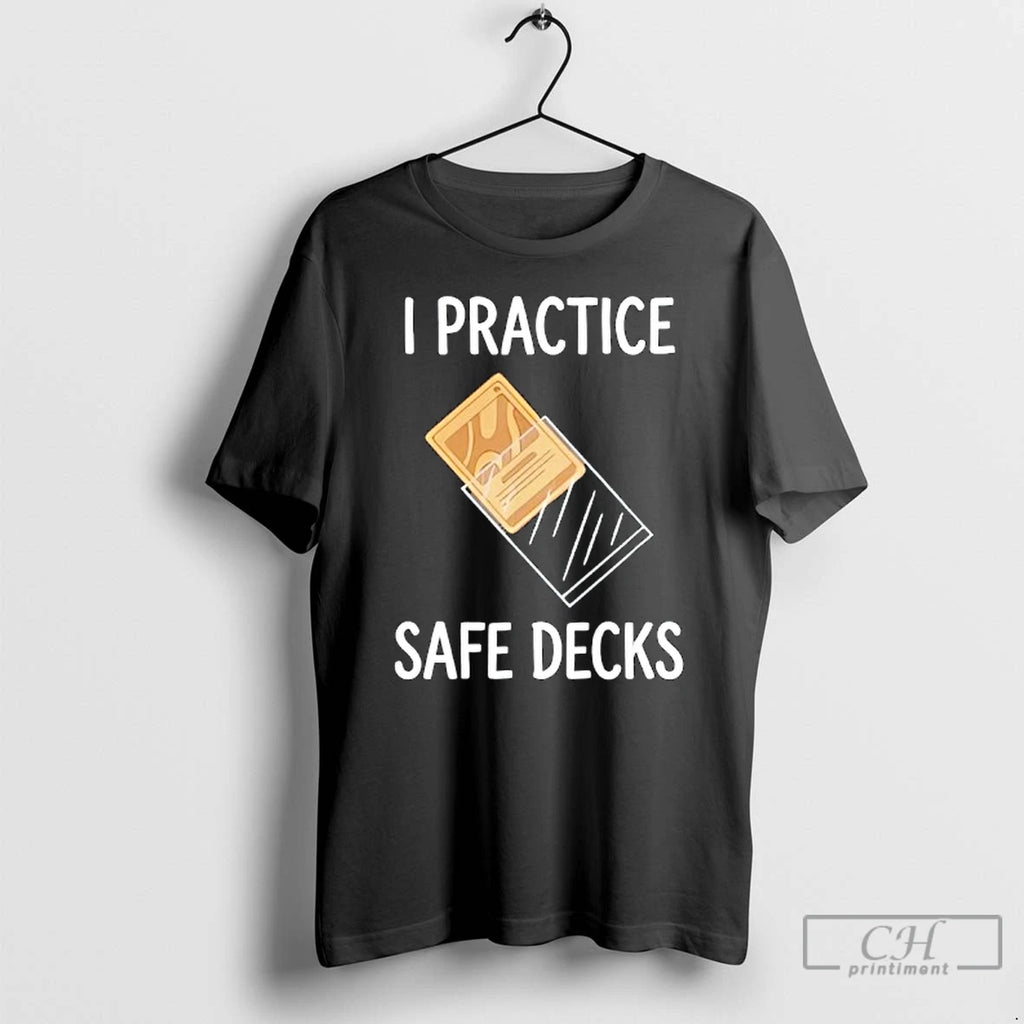 Classic I Practice Safe Decks Trading Card Game Pun Humor