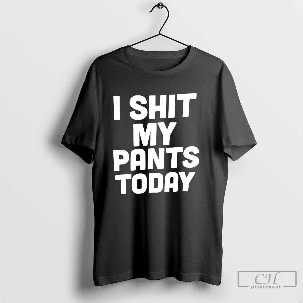 Classic I Shit My Pants Today