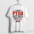 Classic I Hate Ptsd Pretty Tired Of Stupid Democrats Trump 2025