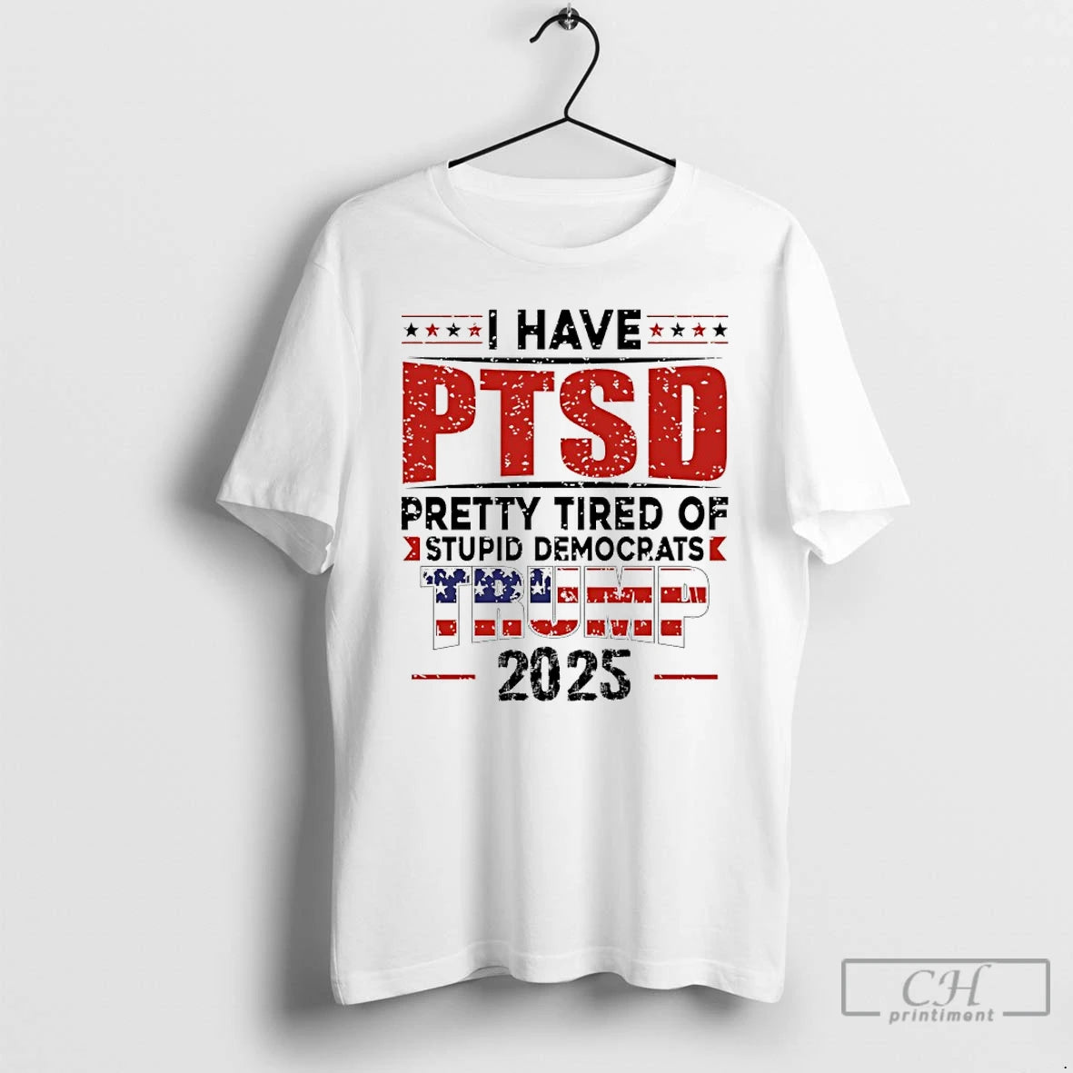 Classic I Hate Ptsd Pretty Tired Of Stupid Democrats Trump 2025