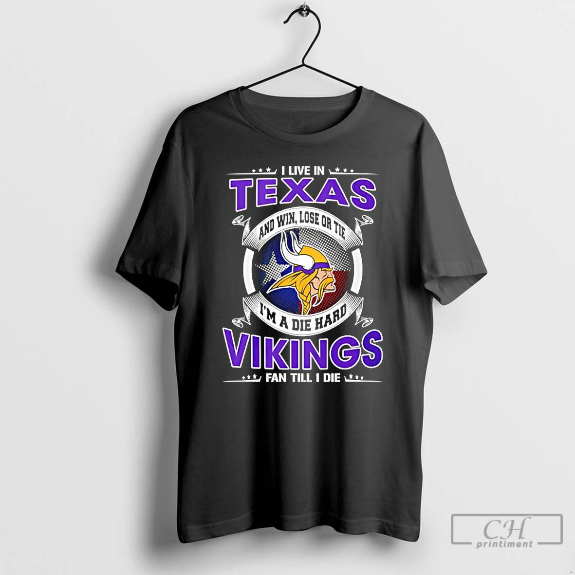 Classic I Live In Texas And Win Lose Or Tie Im A Die Hard Vikings