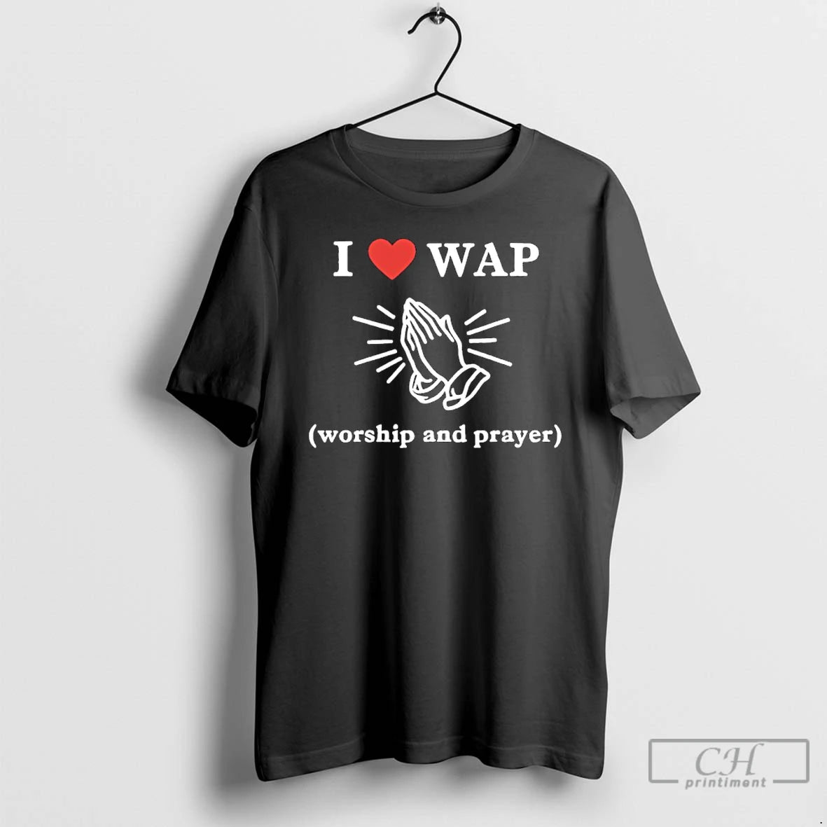 Classic I Love Wap Worship And Prayer