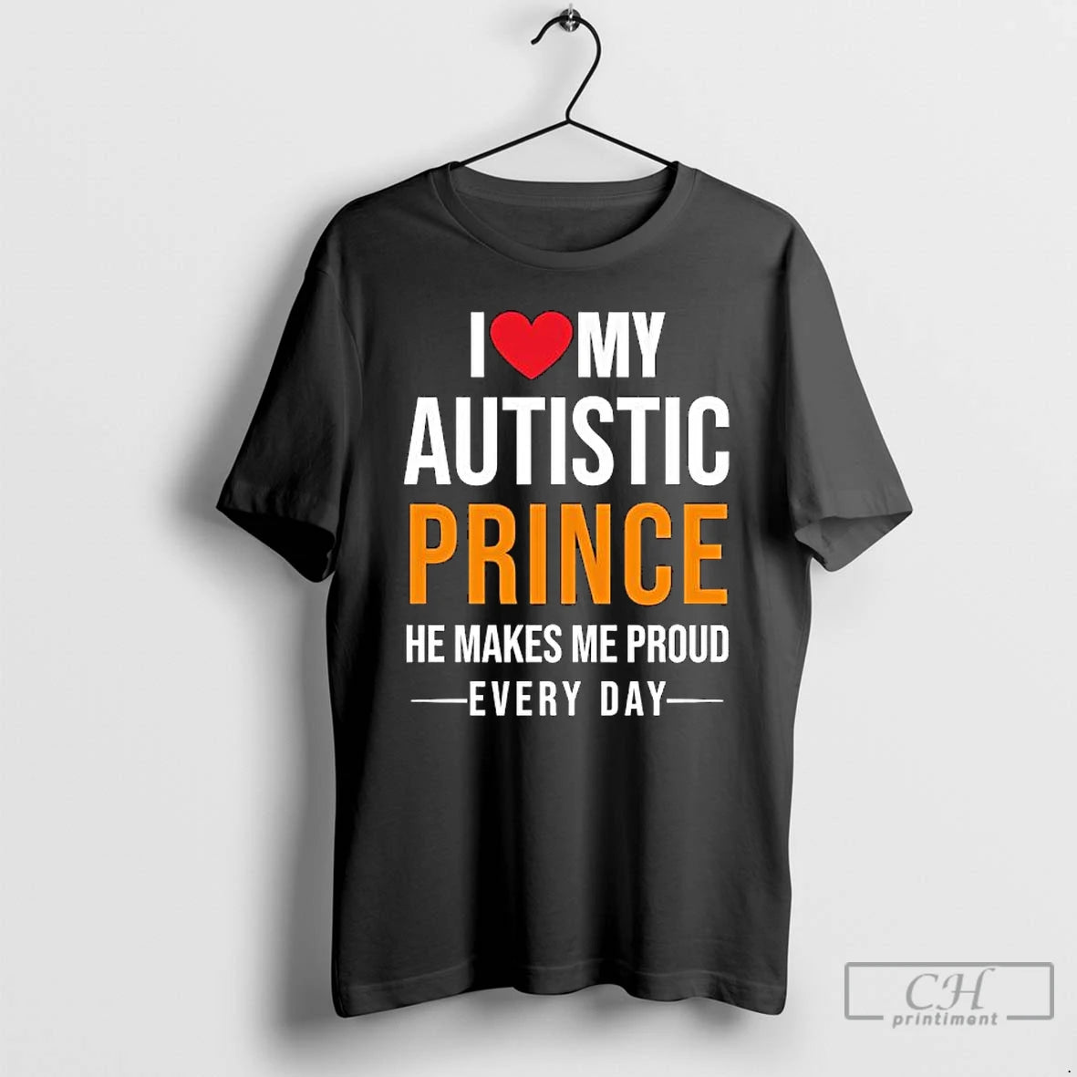 Classic I Love My Autistic Prince He Makes Me Proud Every Day T Shirts Sweater