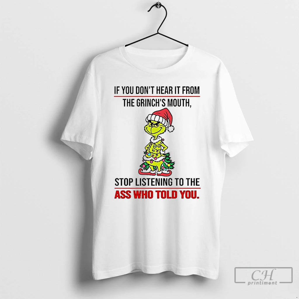 Classic If You Dont Hear It From The Grinchs Mouth Chirstmas 2025 T Shirts Sweater