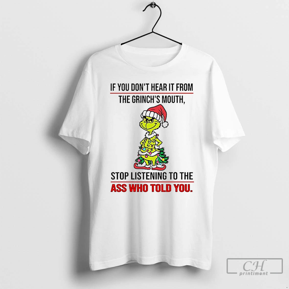 Classic If You Dont Hear It From The Grinchs Mouth Chirstmas 2025 T Shirts Sweater