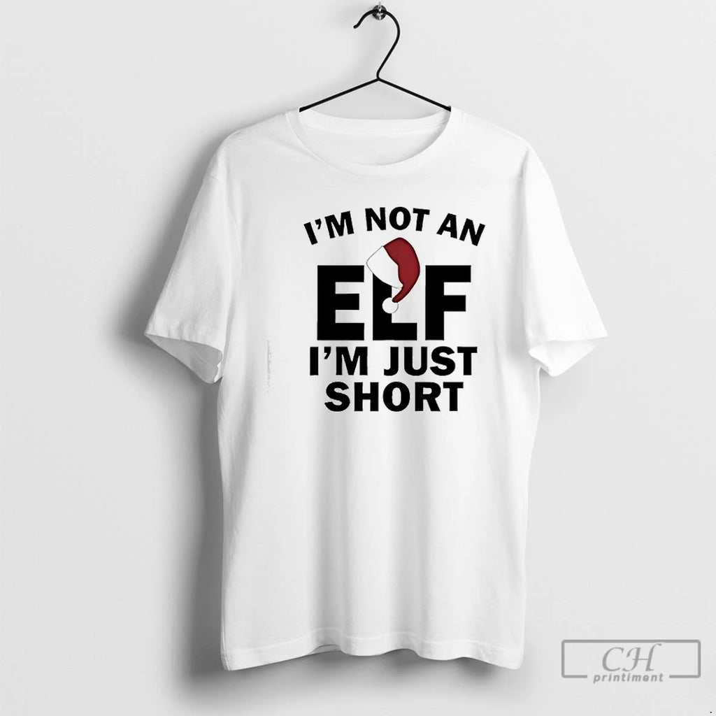 Classic Im Not An Elf Just Short Funny
