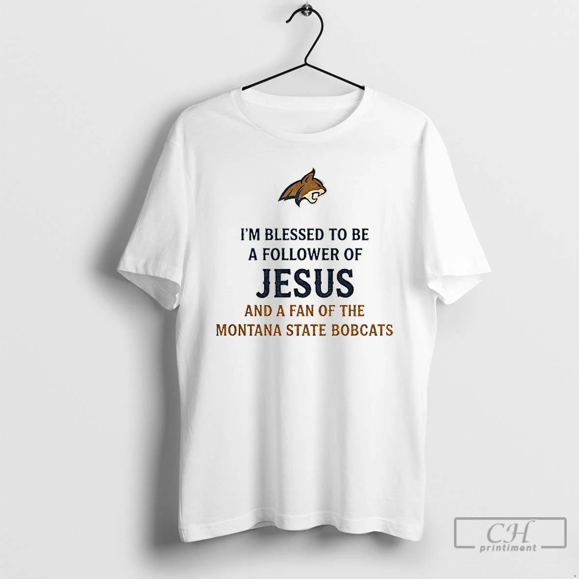 Classic Im Blessed To Be A Follower Of Jesus And A Fan Of The Montana