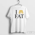Classic Im Fat Mcdonalds Logo Funny