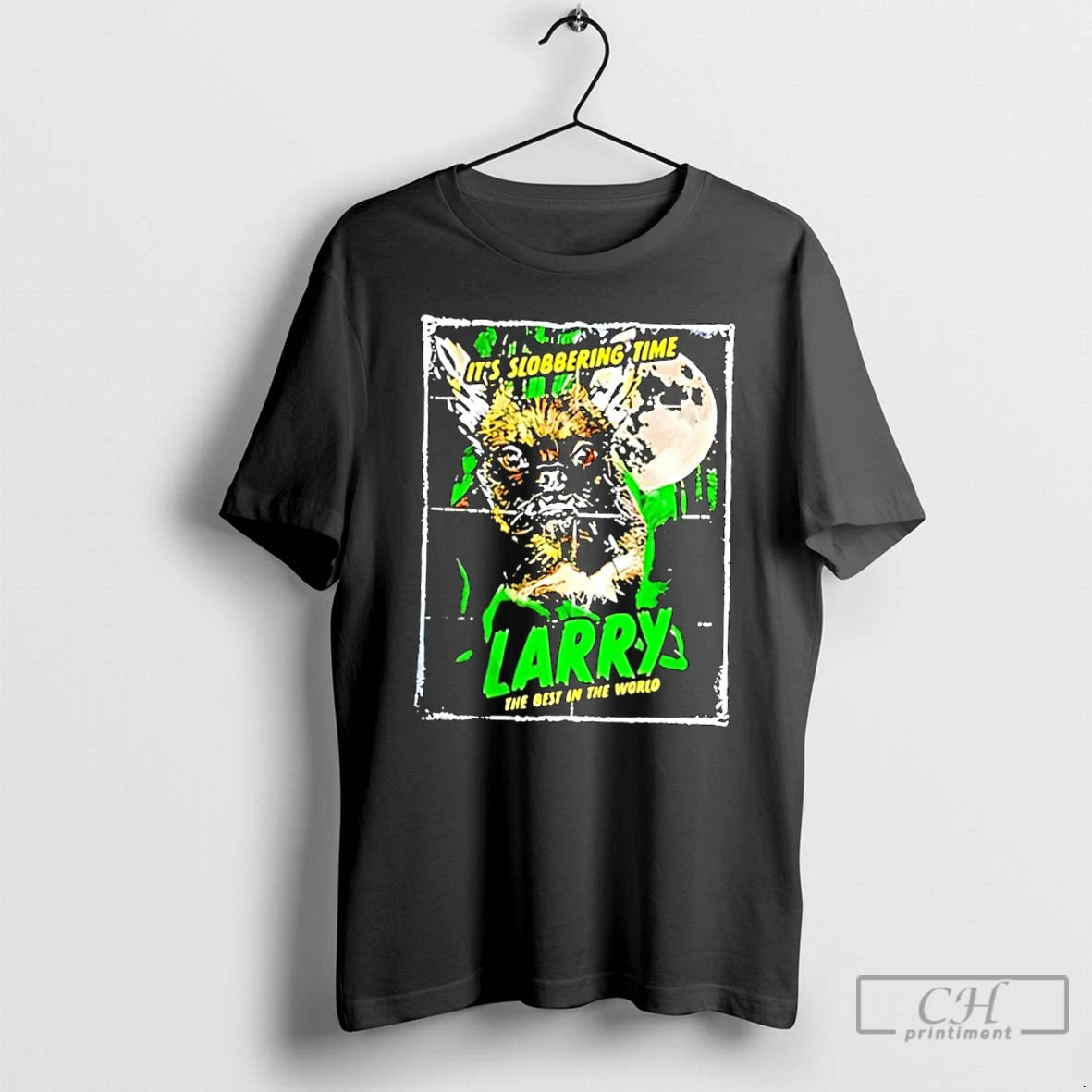 Classic Its Slobbering Time Larry The Best In The World