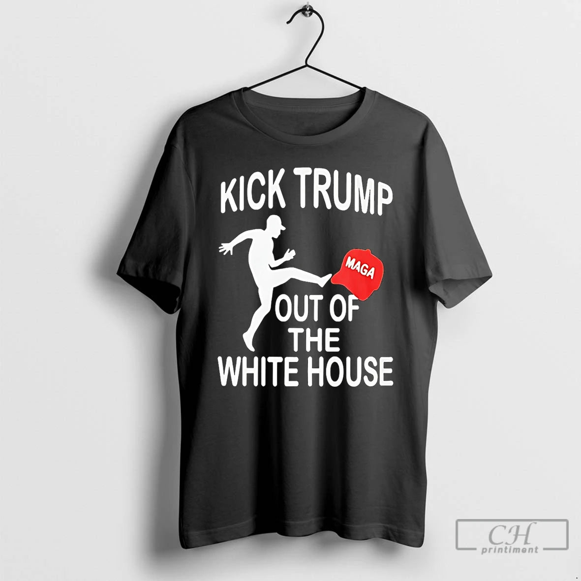 Classic Kick Trump Out Of The White House Anti Trump