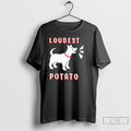 Classic Loudest Potato Dog