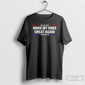 Classic Make My Knee Great Again Funny