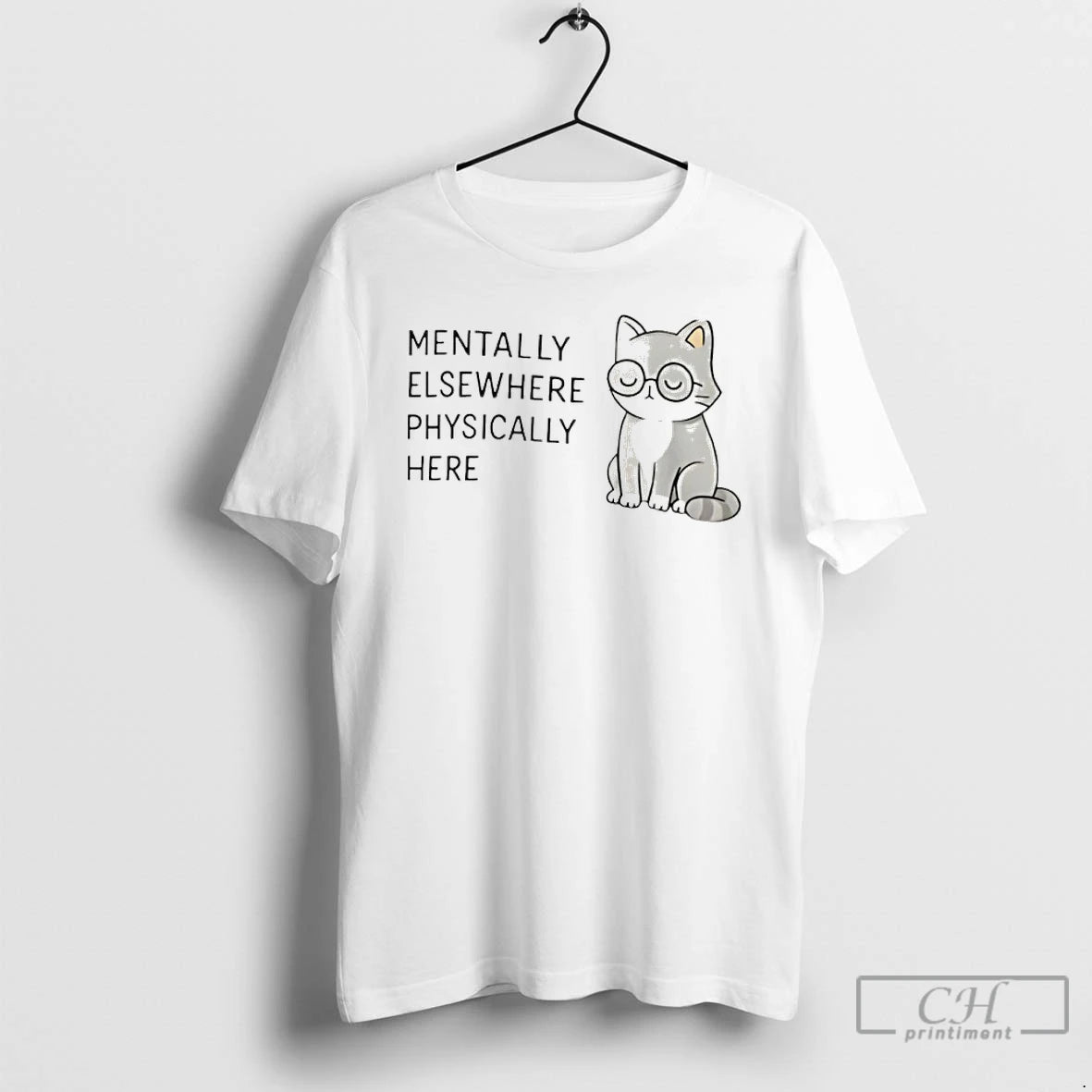 Classic Mentally Elsewhere Physically Here Cat