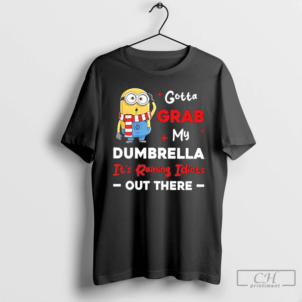 Classic Minion Gotta Grab My Dumbrella Its Raining Idiots Out There Christmas T Shirts Sweater