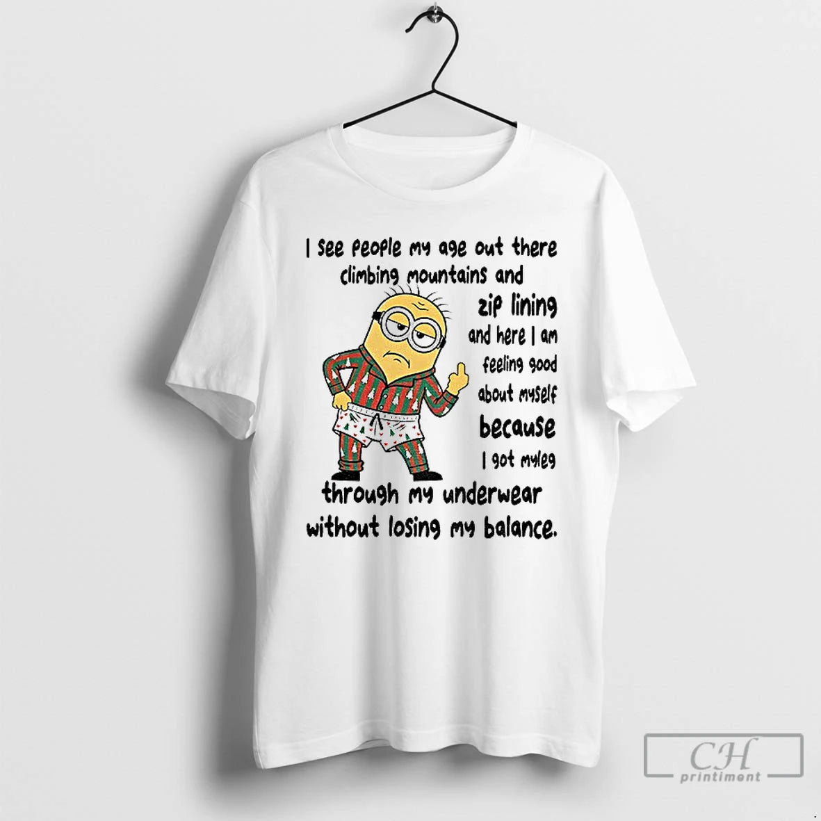 Classic Minion Middle Finger I See People My Age Out There Climbing Mountains And Zip