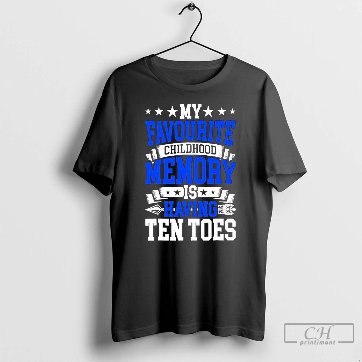 Classic My Favourite Childhood Memory Is Having Ten Toes
