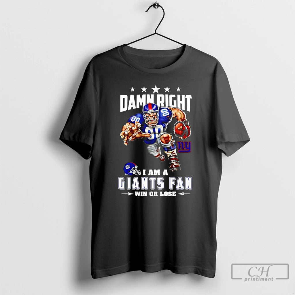 Classic New York Giants Mascot Damn Right I Am A Cowboys Fan Win Or Lose