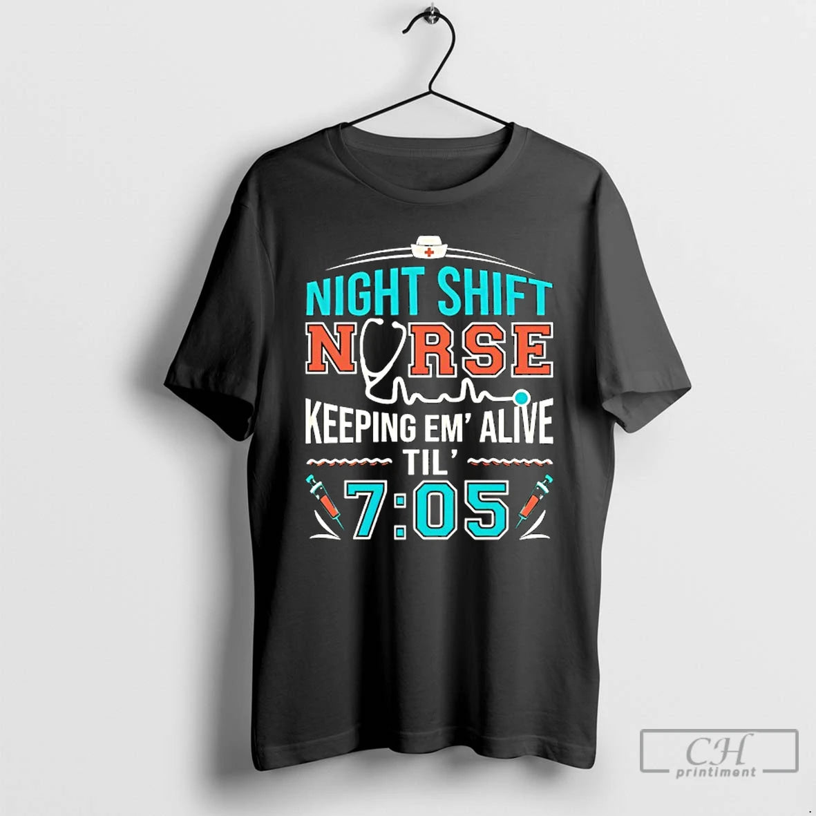 Classic Night Shift Nurse Keeping Em Alive Til 7 05