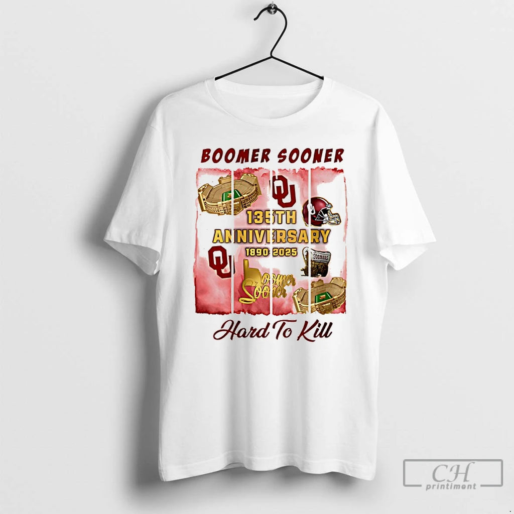 Classic Oklahoma Sooners 135th Anniversary 1890 2025 Boomer Sooner Hard To Kill T Shirts Sweater