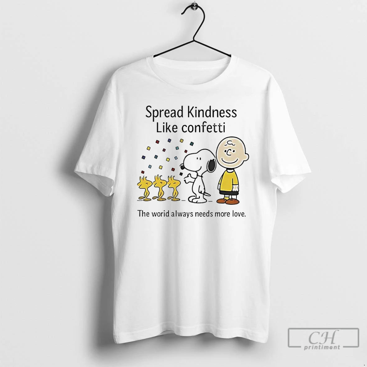Classic Peanuts Spread Kindness Like Confetti The World Always Needs More Love T Shirts Sweater