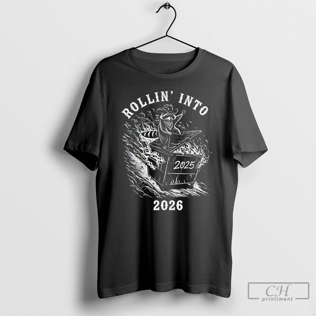Classic Sarcastic Cowboy Rollin Into 2026 Raccoon Dumpster Fire Snarky New Year T Shirts Sweater