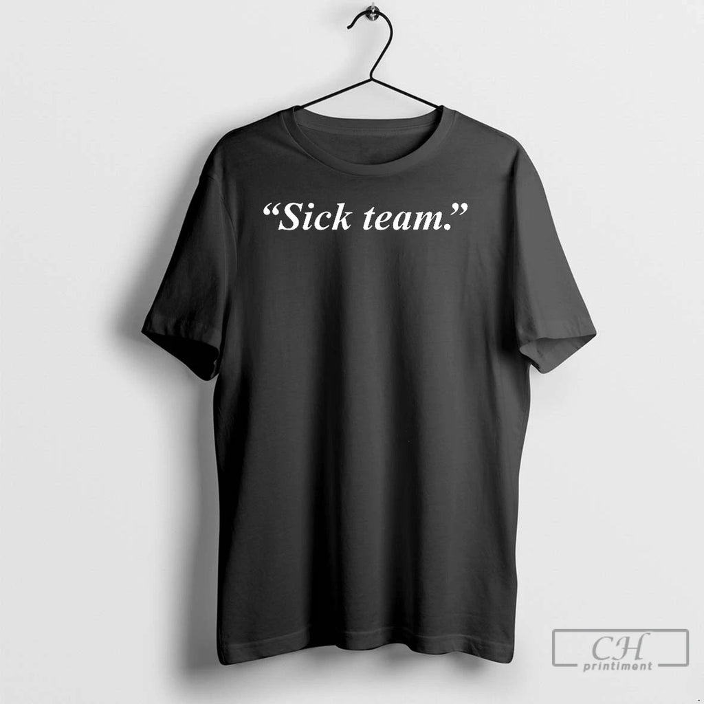 Classic Sick Team Slogan