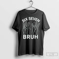 Classic Six Seven Bruh