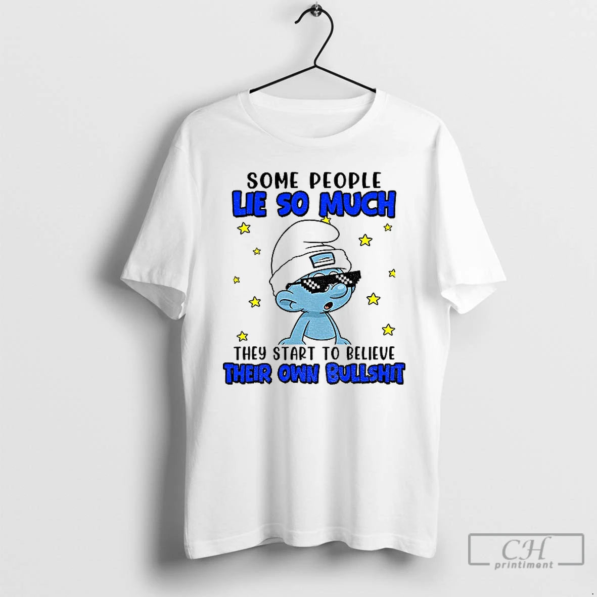Classic Smurf Some People Lie So Much They Start To Believe Their Own Bullshit