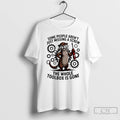 Classic Some People Arent Just Missing A Screw The Whole Toolbox Is Gone T Shirts