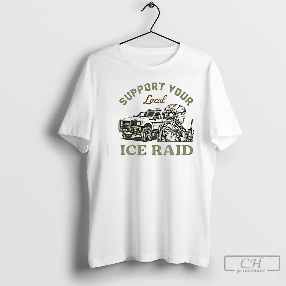 Classic Support Your Local Ice Raid Customs Enforcement Agency
