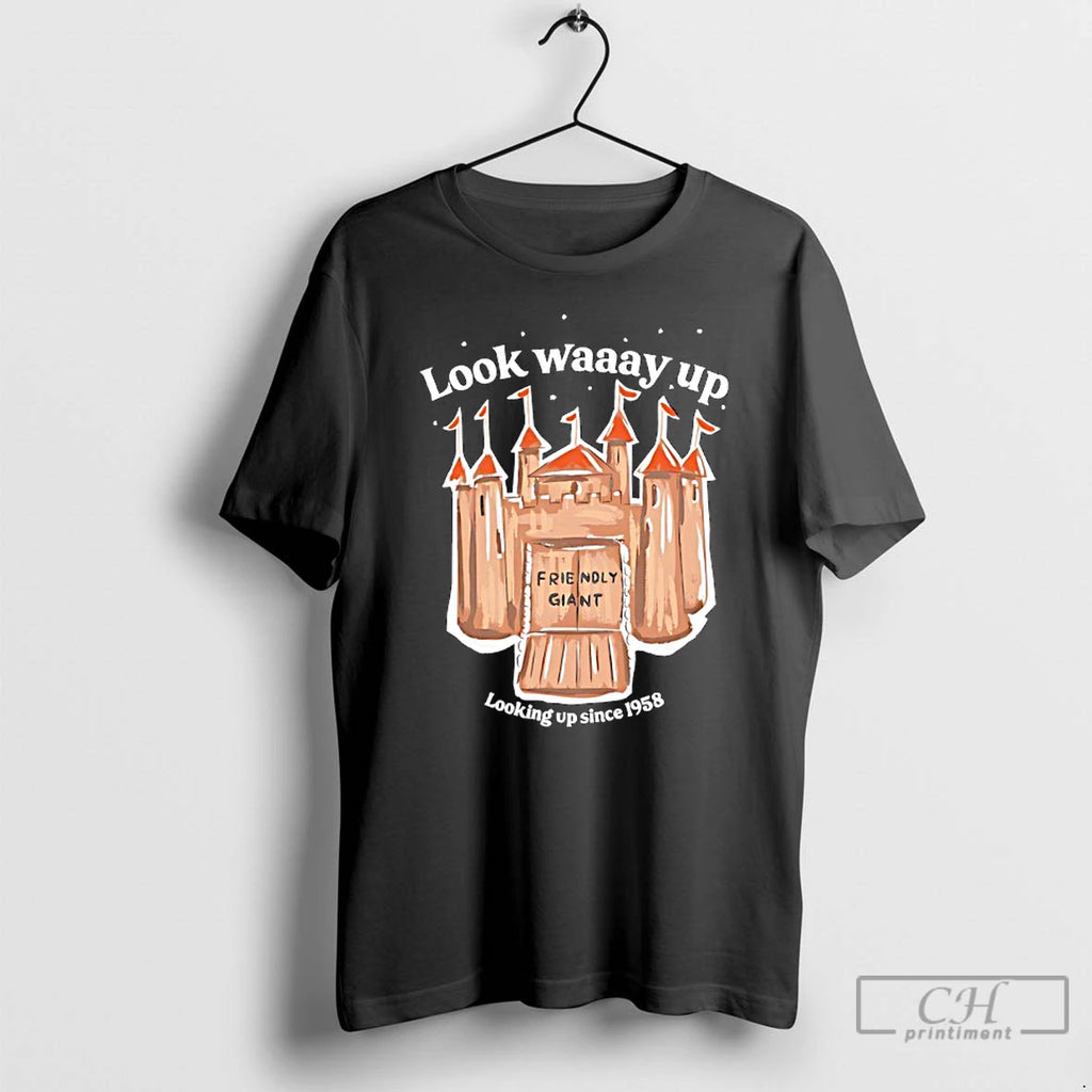 Classic The Friendly Giant Look Waaay Up Looking Up Since 1958 Graphic T Shirts Sweater