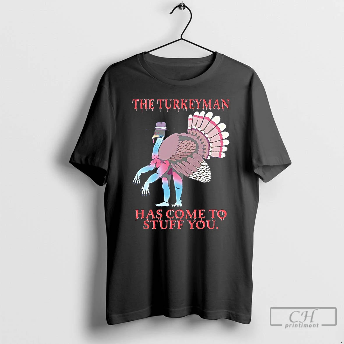 Classic The Turkeyman Has Come To Stuff You