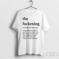 Classic The Fuckening Definition When Something Seems Too Good To Be True T Shirts Sweater