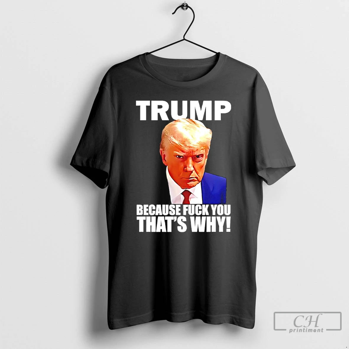 Classic Trump Because Fuck You Thats Why