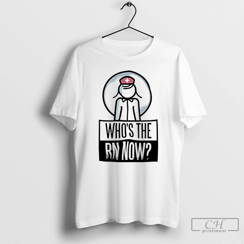 Classic Whos The Rn Now Nurse
