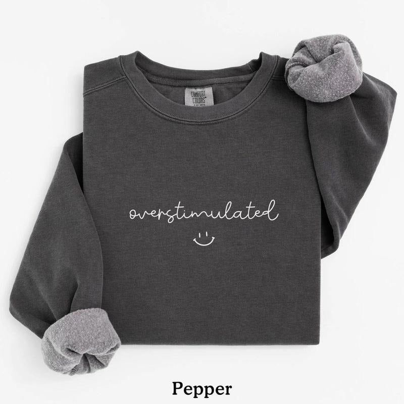 Comfort Colors Overstimulated Anxiety Unisex T-shirt, Sweatshirt, Hoodie (1)