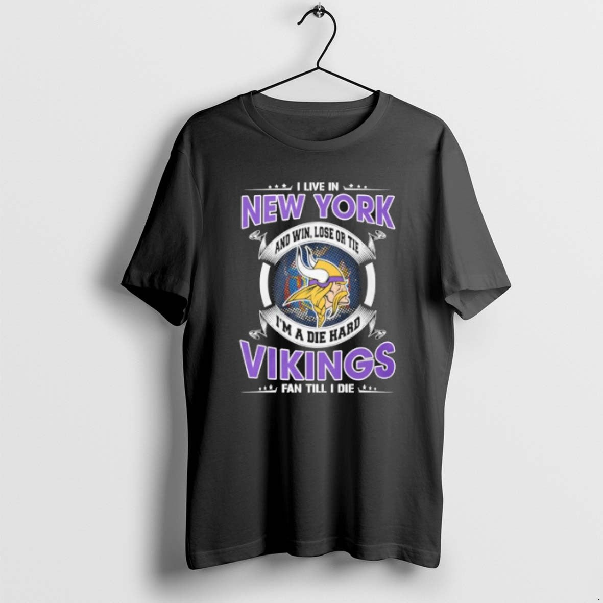 I Live In New York And Win Lose Or Tie Im A Die Hard Minnesota